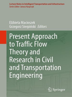 cover image of Present Approach to Traffic Flow Theory and Research in Civil and Transportation Engineering